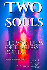 Two Souls: The Wonders of Timeless Bonds