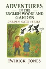 Adventures in the English Woodland Garden