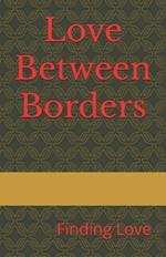 Love Between Borders: Finding Love