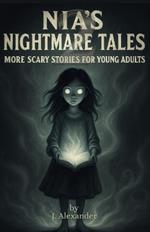 Nia's Nightmare Tales 2: More Scary Stories for Young Adults