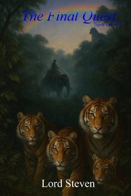 The Final Quest: Tigers' Quest IV - Lord Steven - cover