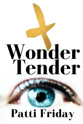 Wonder Tender - Patti Friday - cover