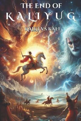 The END of KALIYUG: Kalki Vs Kali - The Brahmayogi - cover
