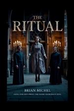 The Ritual: Faith, Fear and A Priest - The Deadly Exorcism in Iowa