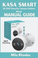 Kasa Smart 2K QHD Security Camera Outdoor Wired Manual Guide