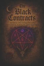 The Black Contracts: Satanic Pact for Instant Influence, Fortune & Control