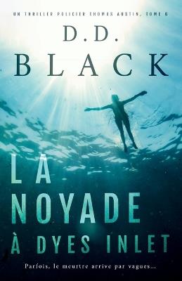 La noyade à Dyes Inlet - D D Black - cover