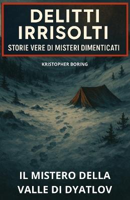 Il mistero della Valle di Dyatlov - Kristopher Boring - cover