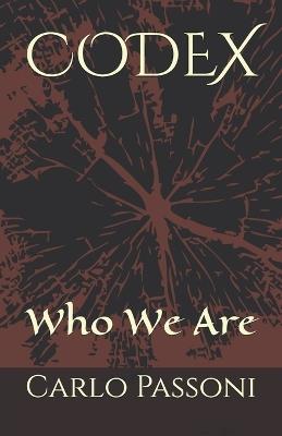 Codex: Who We Are - Carlo Passoni - cover