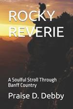 Rocky Reverie: A Soulful Stroll Through Banff Country