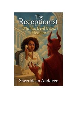 The Receptionist & Lucifer Divine HR Files Vol. 1 - Sherridean Abddeen - cover