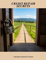 Credit Repair Secrets: Unlocking Financial Freedom