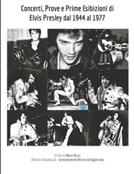 Concerti, Prove e Prime Esibizioni di Elvis Presley dal 1944 al 1977