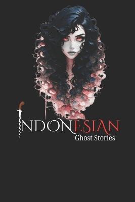 Indonesian Ghost Stories - Jack P Sri - cover