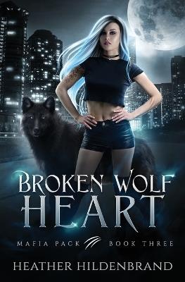 Broken Wolf Heart - Heather Hildenbrand - cover