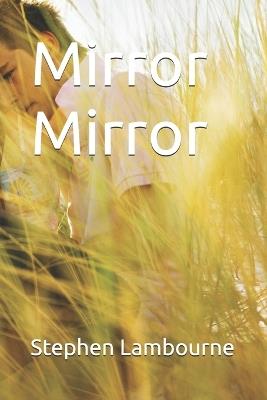 Mirror Mirror - Stephen Lambourne - cover