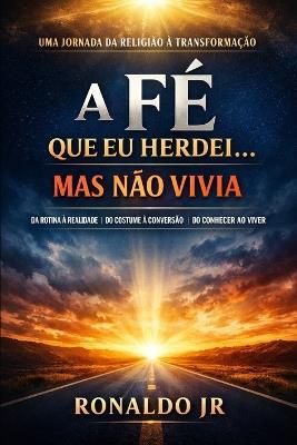 A Fé Que Eu Herdei... Mas Não Vivia - cover