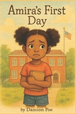 Amira's First Day - Damion Poe - cover