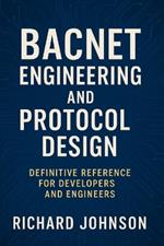 BACnet Engineering and Protocol Design