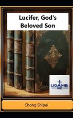 Lucifer, God's beloved son