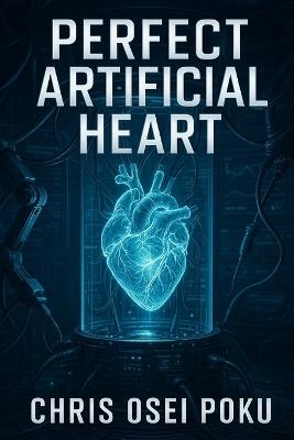 Perfect Artificial Heart - Chris Osei Poku - cover