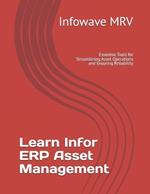 Learn Infor ERP Asset Management: Essential Tools for Streamlining Asset Operations and Ensuring Reliability