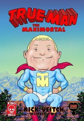 True-Man The Maximortal Comics #2 - Tom Veitch,Rick Veitch - cover