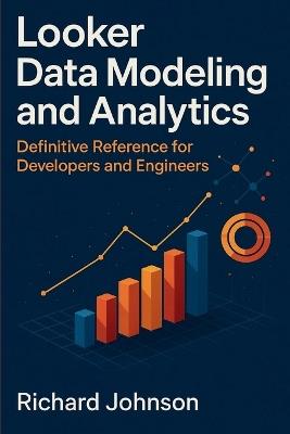 Looker Data Modeling and Analytics - Richard Johnson - cover