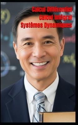 Calcul Différentiel Calcul Intégral Systèmes Dynamiques - William Kergroach - cover