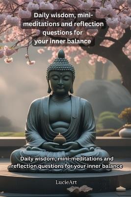 A Year with Buddha - 365 Thoughts for a Mindful Life: Daily wisdom, mini meditations and reflection questions for your inner balance - Lucie Art - cover