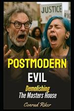 Postmodern Evil: Demolishing The Masters House
