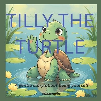 Tilly the turtle - M a Beneke - cover