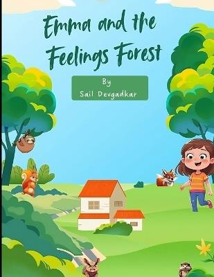 Emma and the Feelings Forest: A Journey into Emotional Intelligence for Kids - Saili Devgadkar - cover