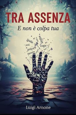 Tra Assenza: E' non è colpa tua - Luigi Arnone - cover