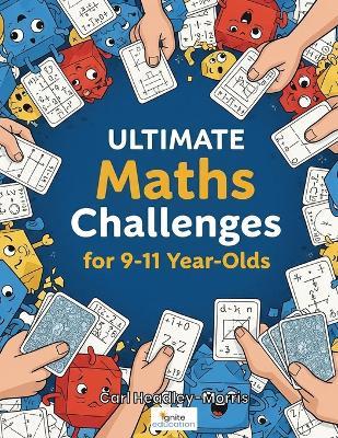Ultimate Maths Challenges: for 9-11 Year-Olds - Carl Headley-Morris - cover