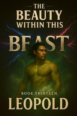 The Beauty Within This Beast: Book Thirteen - Leopold - Lisa Craddock - cover