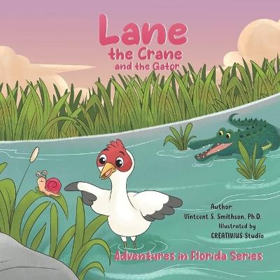 Lane the Crane and the Gator - Vintcent S Smithson - cover