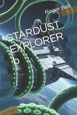 STARDUST EXPLORER b - Roger Bell - cover