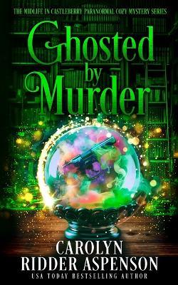 Ghosted by Murder - Carolyn Ridder Aspenson - cover