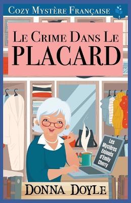 Le Crime dans le Placard: Cozy Mystère Française - Donna Doyle - cover