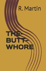 The-Butt-Whore