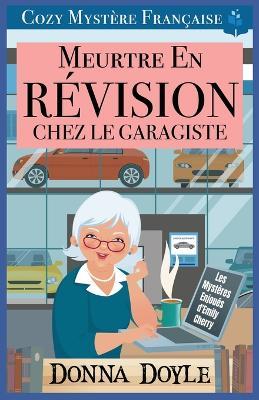 Meurtre en Révision chez le Garagiste: Cozy Mystère Française - Donna Doyle - cover