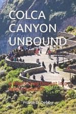 Colca Canyon Unbound: A Hiker's Deep Descent into Peru's Grand Rift