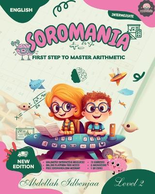 Soromania, learn mental calculation and japanese abacus - part 2: First step to master arithmetic - Abdellah Idbenjaa - cover