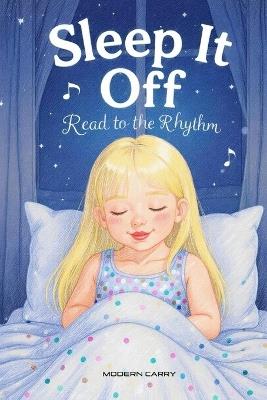 Sleep It Off: Read to the Rhythm - Modern Carry - cover