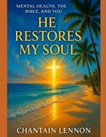 He Restores My Soul: Mental Health, the Bible, and You