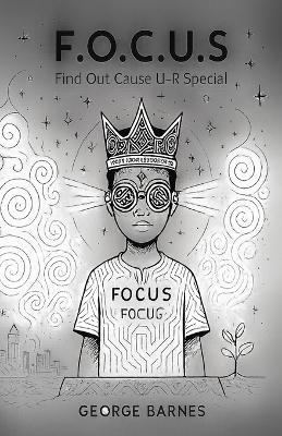 F.O.C.U.S.: Find Out Cause U-R Special - George Barnes - cover
