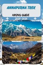 Annapurna Trek Hiking Guide 2025-2026