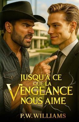 Jusqu'à CE Que La Vengeance Nous Aime - P W Williams - cover