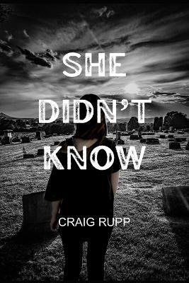 She Didn't Know - Craig Rupp - cover